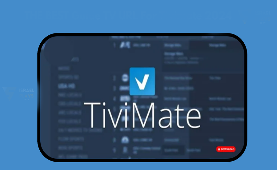 The Best IPTV Services Compatible with the Tivimate IPTV App